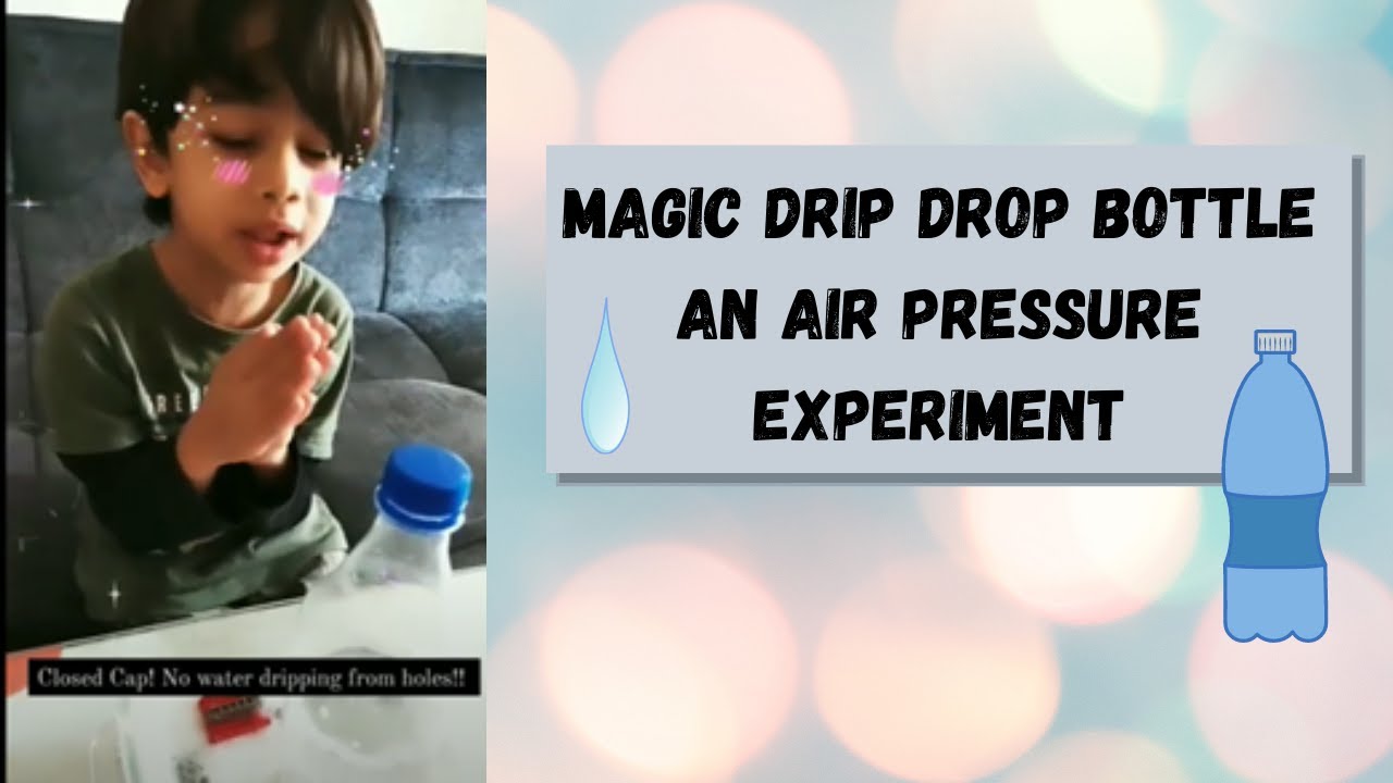 The Magic Drip Drop Bottle Air Pressure Experiment YouTube