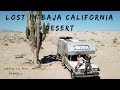 Lost in Baja California Desert - LeAw in Mexico