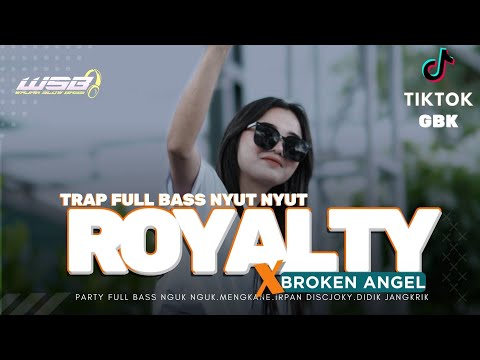 DJ ROYALTY X BROKEN ANGEL VIRAL TIKTOK - TRAP PARTY NGUK NGUK - IRPAN DISJOKI