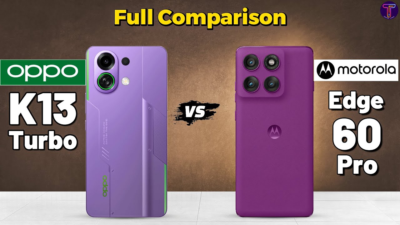 OPPO K13 Turbo vs Motorola Edge 60 Pro : Full Comparison 🤔❓