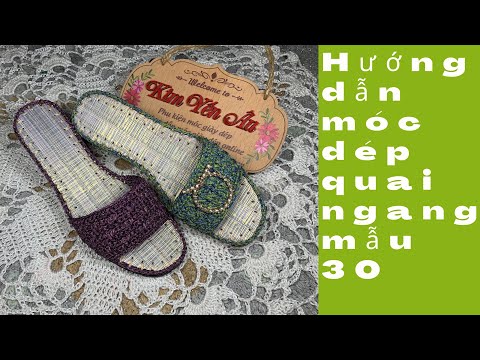 Hướng dẫn móc dép quai ngang mẫu 30 | dép cột dây
