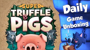 Super Truffle Pigs - Daily Game Unboxing