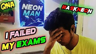 I *FAILED* IN EXAM DUE TO YOUTUBE ? NEON MAN QNA #AskNeon | FaceCam | 100K Special |