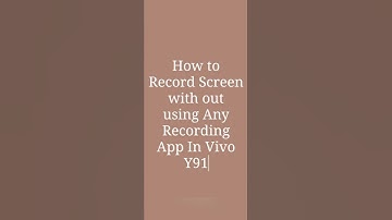 How To Record Screen In Vivo Y91 Phone Without using Any Recording App