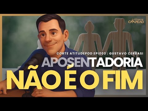 Aposentadoria não é o fim | Atitude de Campeão