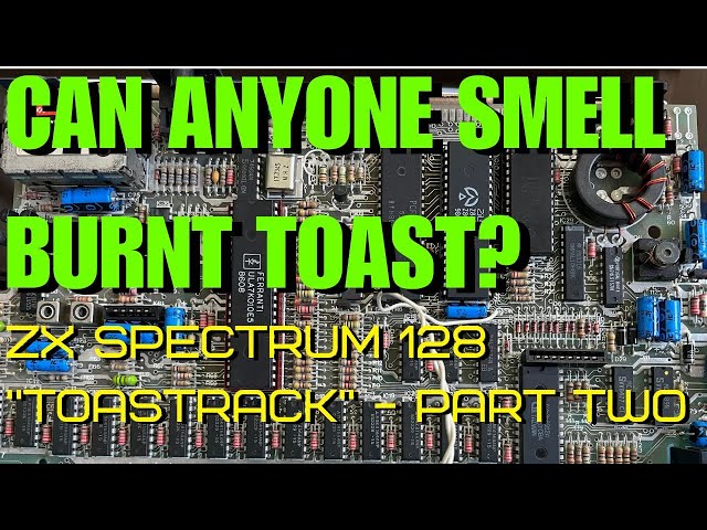 Can you smell burning toast? ZX Spectrum 128 Part Two and I wasn't happy! class=
