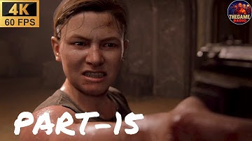 The Last of Us Part II Remastered | Full Gameplay Walkthrough | 4K 60fps | PART-15
