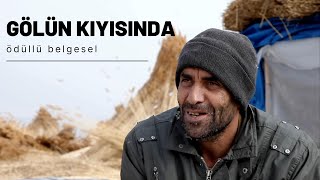 Gölün Kıyısında - Ödüllü Belgesel