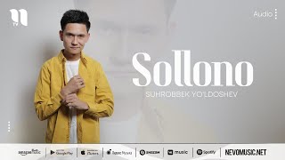 Download Lagu Suhrobbek Yo'ldoshev - Sollono (audio 2022) MP3