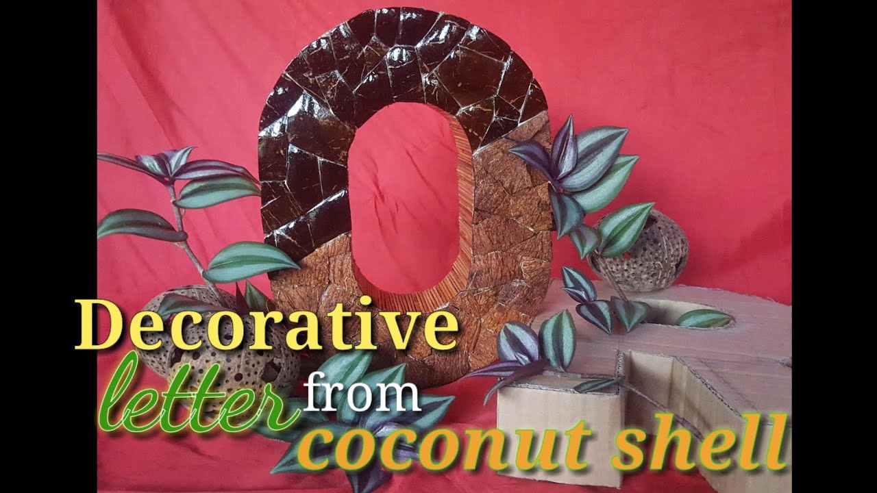 Letter Shell Craft How to Make Decorative Letter from Coconut shell/coconutshell craft ...