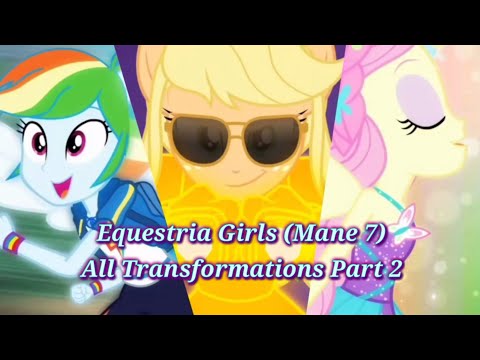 MLP: Equestria Girls - All Transformations [Part 2]