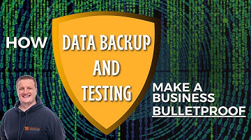 How data backup and testing make a business bulletproof