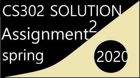 cs302 assignment 2  solution 2020| spring |maryam world of infromation