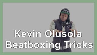 Kevin Olusola - Beatboxing Tricks