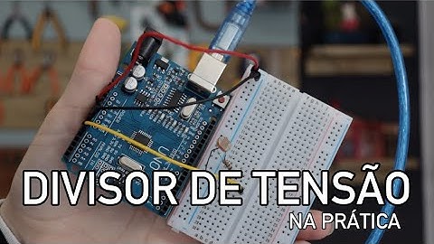 DIVISOR DE TENSÃO  Como funciona na prática?