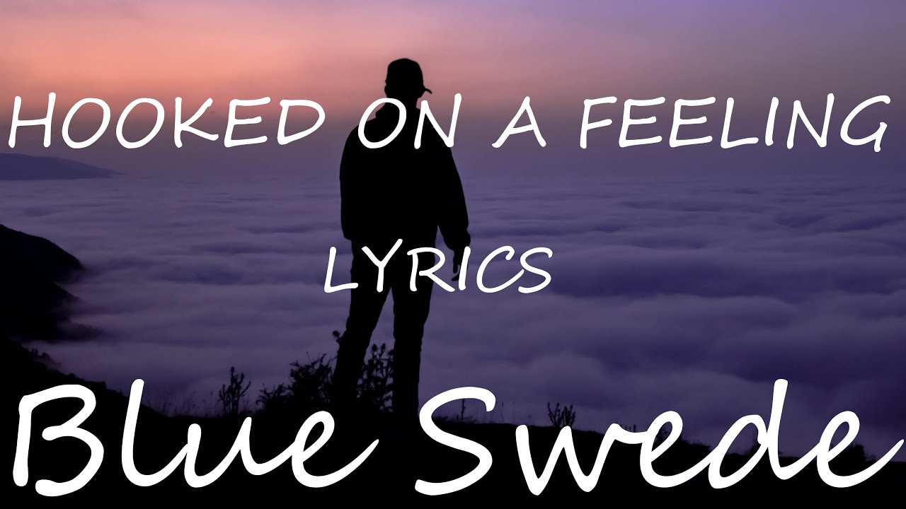 Blue Swede - Hooked on a Feeling, Lyrics/Letra