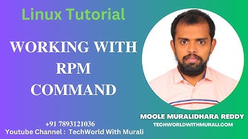 Working with RPM command in Linux -TechWorld with Murali - Moole Muralidhara Reddy - Linux Tutorial