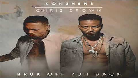 Thumbnail of Bruk Off Yuh Back - Konshens Ft. Chris Brown [2017