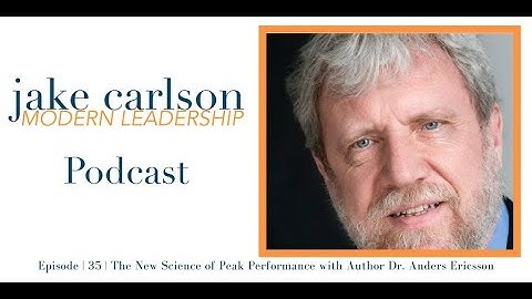Interview: Dr Anders Ericsson - The New Science of Peak Performance with The Author