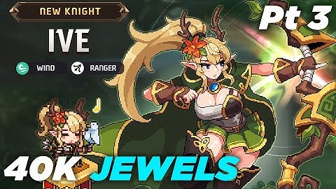 IVE Is Here - 40k Jewels For IVE [ PART 3 ] - Unknown Knights: Pixel RPG | Gameplay🔥🔥🔥