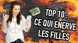 CE QUI ENERVE LES FILLES ? TOP 10 ! - Horia