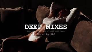 Deep Feelings Mix   Vocal House, Deep House, Nu Disco, Chillout  #180
