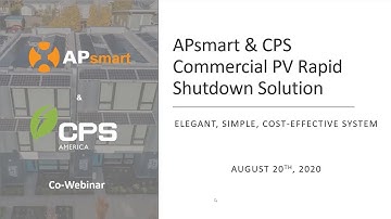 Rapid Shutdown Solutions APSmart + CPS (Recorded Webinar Aug 20, 2020)