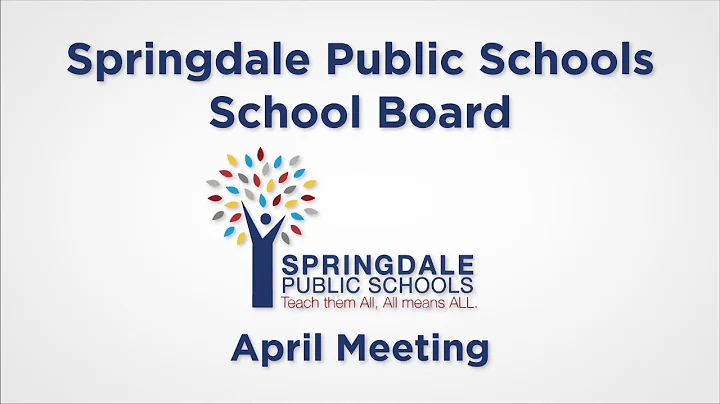 Springdale Public Schools | School Board | April Meeting