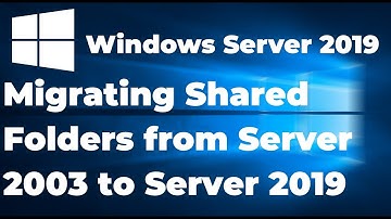 PART-4 Migrating Shared Folder from Server 2003 to Server 2019