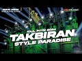 Dj takbiran idul fitri 2024 style paradise terbaru viral tiktok  asmusic official