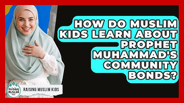 How Do Muslim Kids Learn About Prophet Muhammad