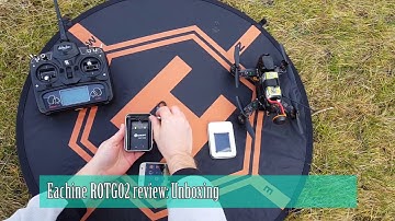 Eachine ROTG02 review: Unboxing and FPV test