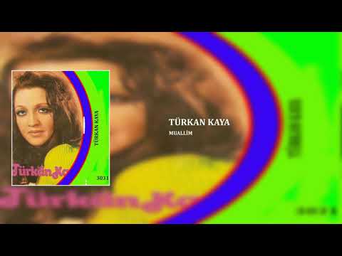 Türkan Kaya / Muallim