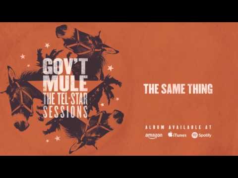 Gov't Mule - The Same Thing (The Tel-Star Sessions)