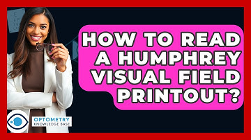How To Read A Humphrey Visual Field Printout? - Optometry Knowledge Base