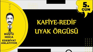 Kafiye - Redif - Uyak Örgüsü | 100 Günde Edebiyat Kampı 5.Gün | RÜŞTÜ HOCA