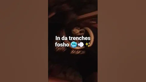 hittaMannScoe in da trenches