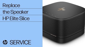 Replace the Speaker | HP Elite Slice | HP