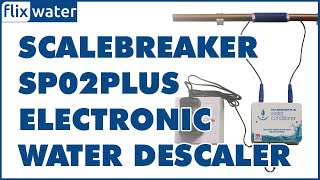 Scalebreaker Electronic Water Descaler Review - Sp02Plus - Flixwater