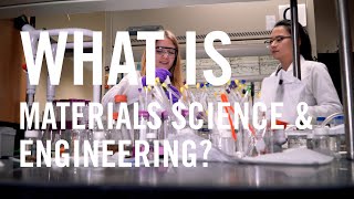 Materials Science & Engineering | Pathways In Engineering