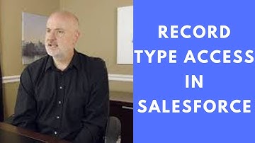 Record Type Access in Salesforce - Master Record Type Explained