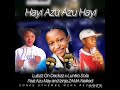 Hay Azu May Ft Lubzz On Deckzz X Luniko Sola X Izinja ZAMA Neiiked Azu May Hay Azu May Ft Lubzz On Deckzz X Luniko Sola X Izinja ZAMA Neiiked Azu May