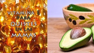 Vitamina E para Eliminar los Quistes en los Senos by Prevención es Salud 92,348 views 5 years ago 3 minutes, 20 seconds