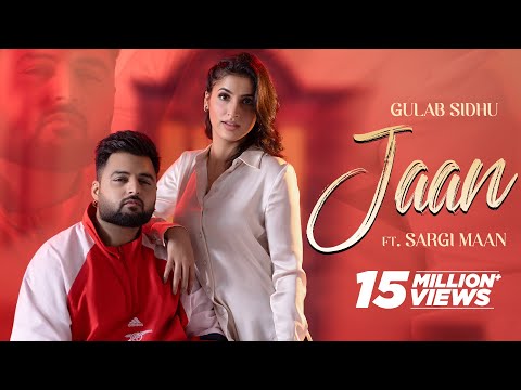 Jaan : Gulab Sidhu Ft Sargi Maan | Gaiphy | Latest Punjabi Songs 2023 | New Punjabi Songs 2024