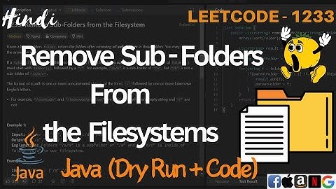 1233. Remove Sub-Folders from the Filesystem |  LeetCode 1233 Explained in Java | Code Explanation