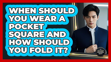 When Should You Wear A Pocket Square And How Should You Fold It? - The Sharp Dressed Gent