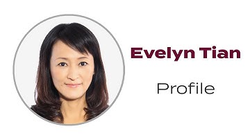 Evelyn Tian - Profile