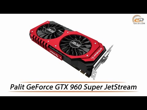 Palit GeForce GTX 960 Super JetStream - обзор видеокарты