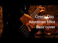 Green Day/American Idiot【Bass cover】