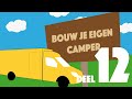 Bouw je eigen camper, groot en geel - deel 12 - Build your own camper